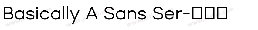 Basically A Sans Ser字体转换 Basically A Sans Ser字体转换